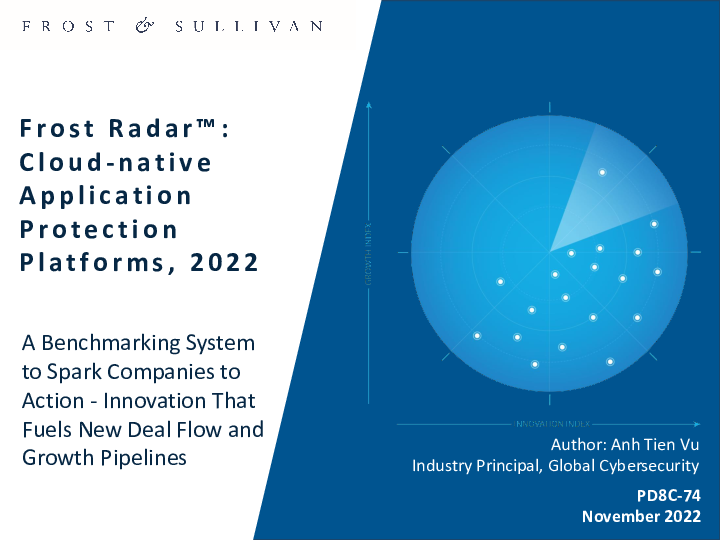 Frost Radar™: Cloud-native Application Protection Platforms