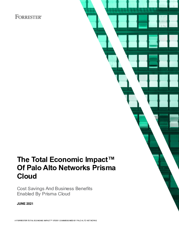 The Total Economic Impact™  Of Palo Alto Networks Prisma Cloud