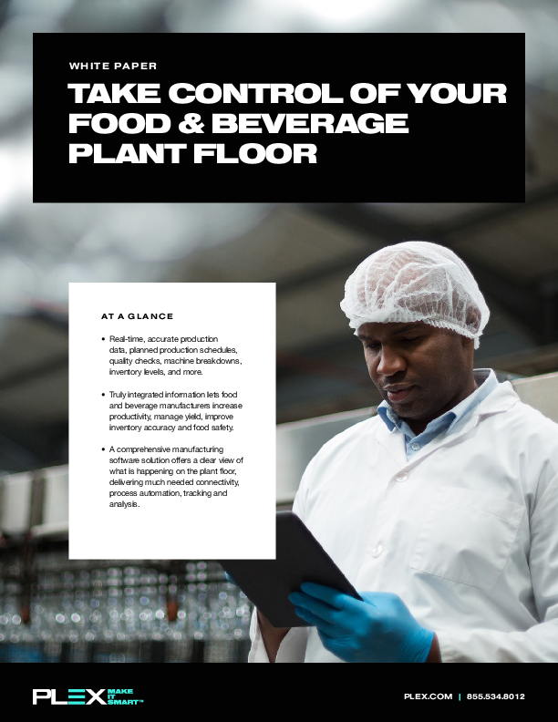 TAKE CONTROL OF YOUR FOOD & BEVERAGE PLANT FLOOR