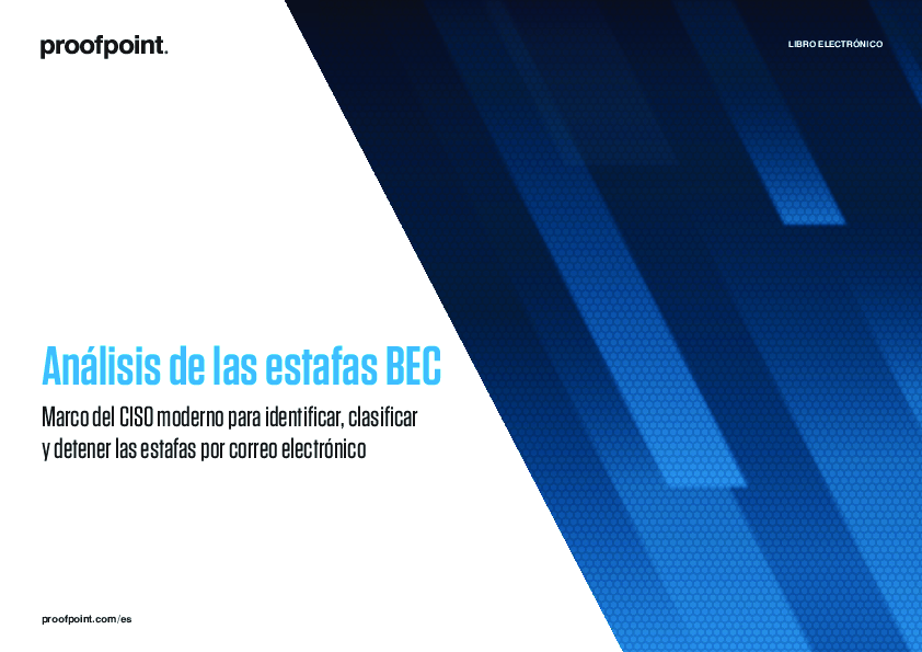 Análisis de las estafas BEC: Marco del CISO moderno para identificar, clasificar  y detener las estafas por correo electrónico