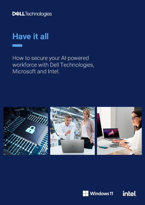 How to secure your AI-powered  workforce with Dell Technologies,  Microsoft and Intel.