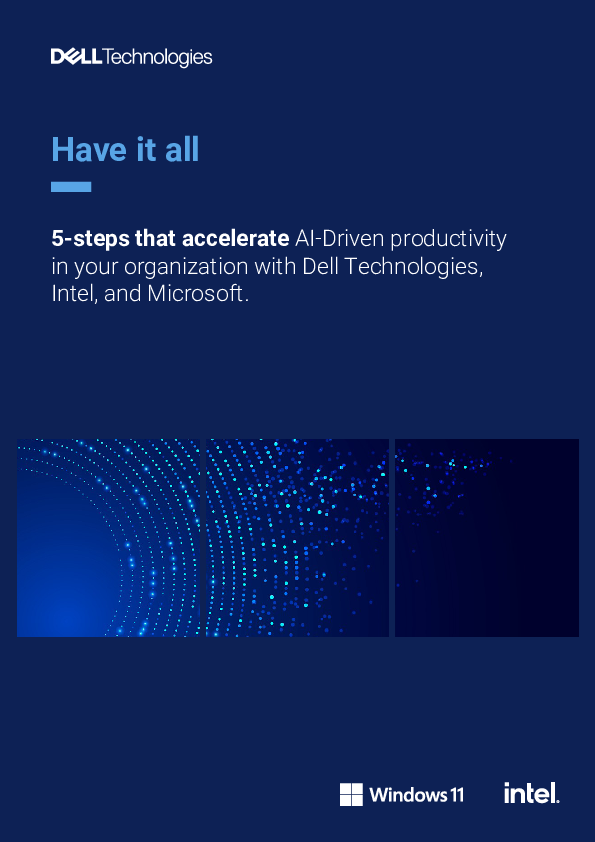 5-steps that accelerate AI-Driven productivity in your organization with Dell Technologies, Intel, and Microsoft.