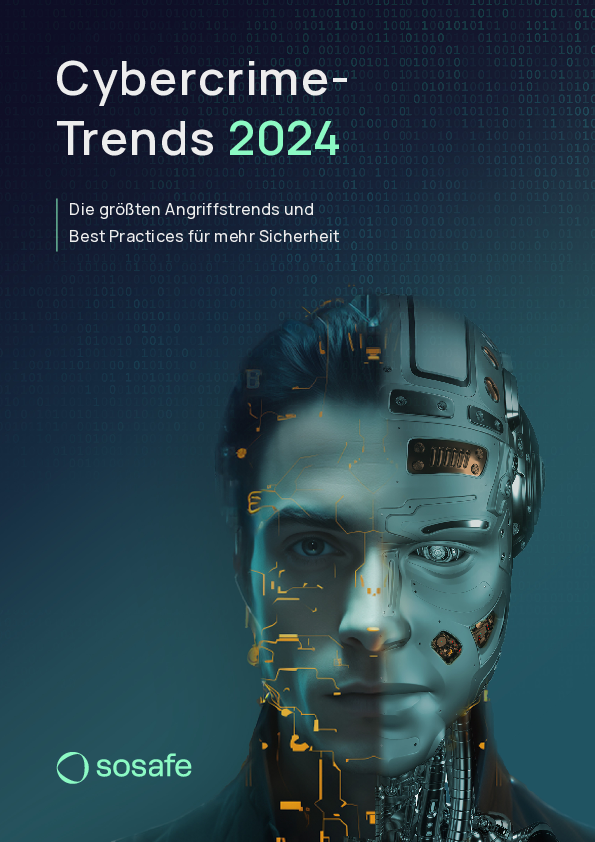 Cybercrime Trends 2024: Die größten Angriffstrends und Best Practices für mehr Sicherheit