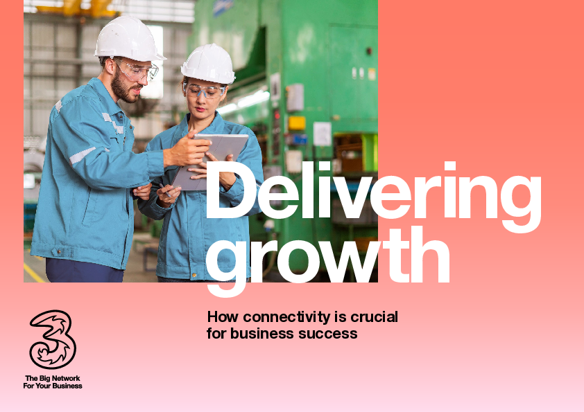  Delivering Growth: How connectivity is crucial for business success.