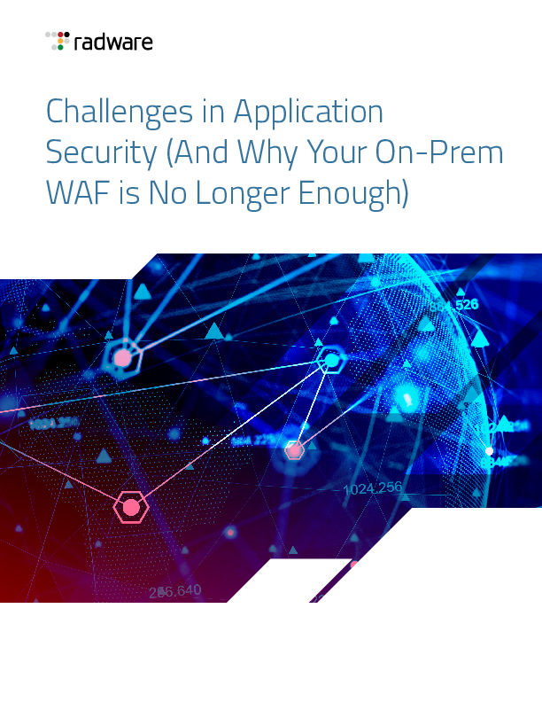 Challenges in Application Security (And Why Your On-Prem WAF is No Longer Enough)