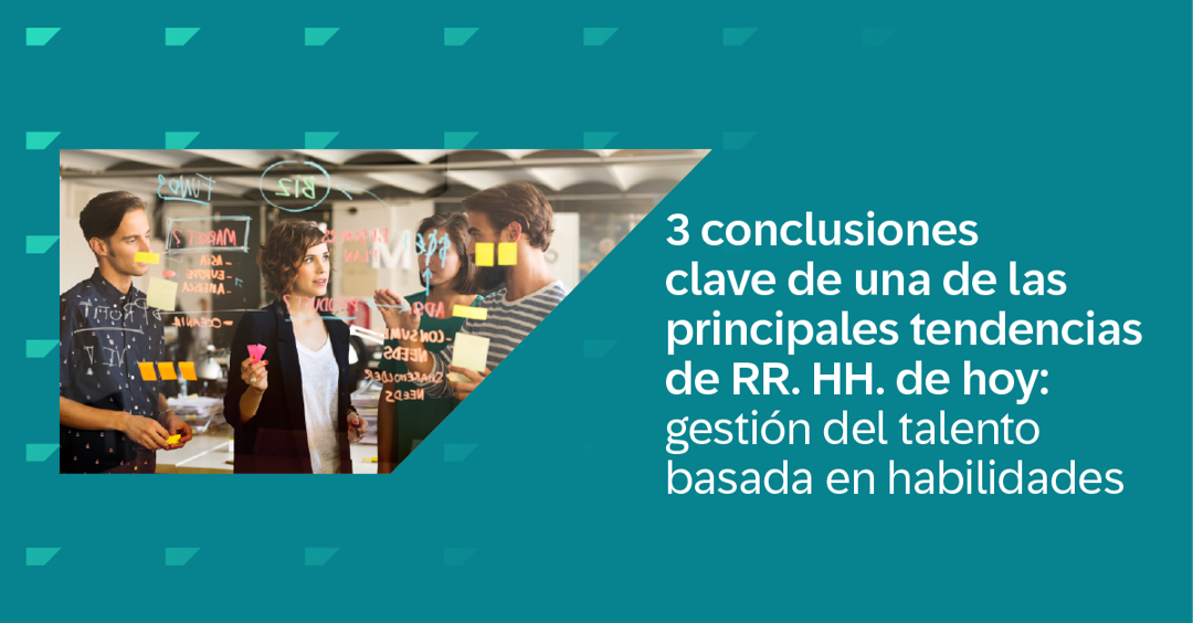 Libere el potencial de su fuerza laboral con gestión del talento basada en habilidades