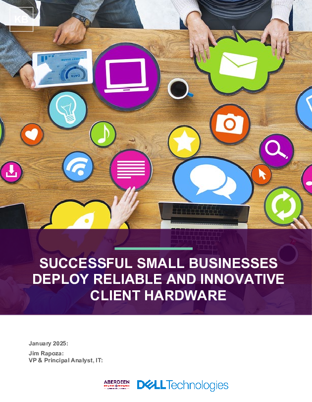 Successful Small Businesses Deploy Reliable and Innovative Client Hardware