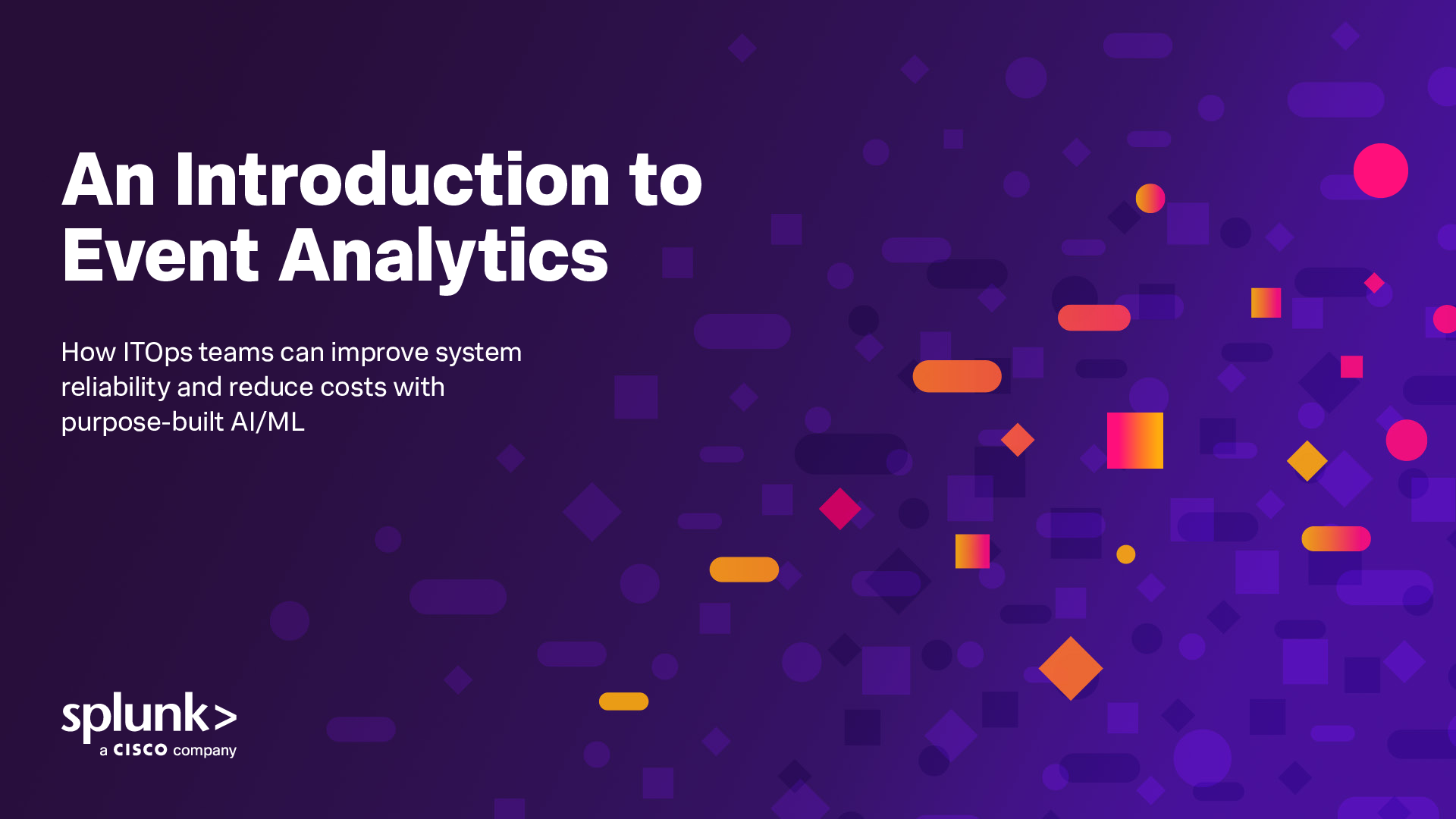 An Introduction to Event Analytics: How ITOps teams can improve system reliability and reduce costs with purpose-built AI/ML 