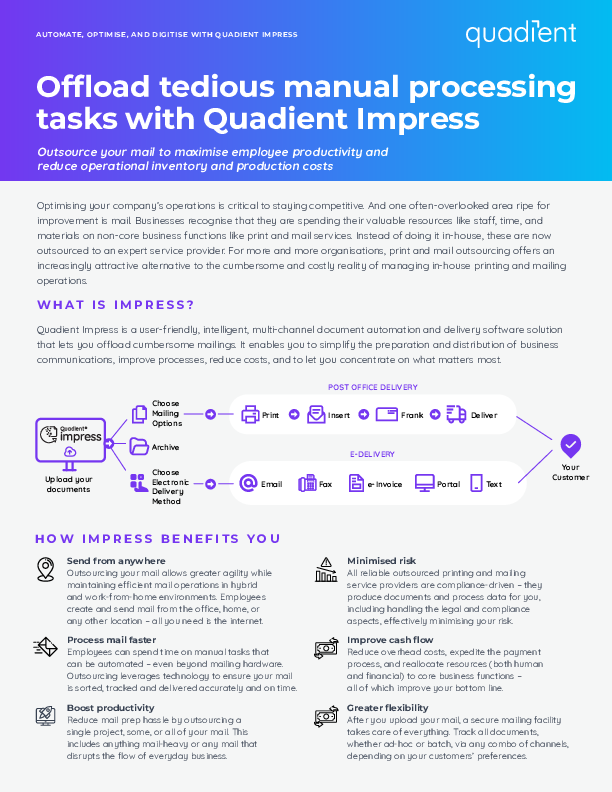 Offload tedious manual processing tasks with Quadient Impress