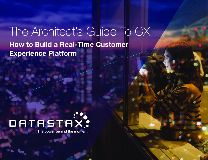 The Architect’s Guide To CX: How to Build a Real-Time Customer Experience Platform