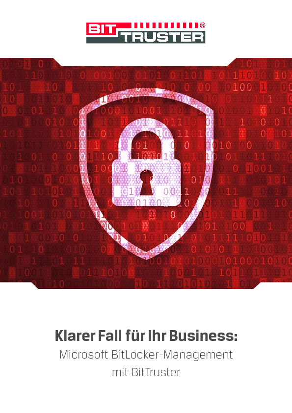 Klarer Fall für Ihr Business: Microsoft BitLocker-Management mit BitTruster