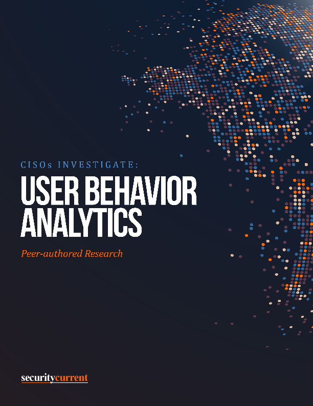 CISOs Investigate: User Behavior Analytics