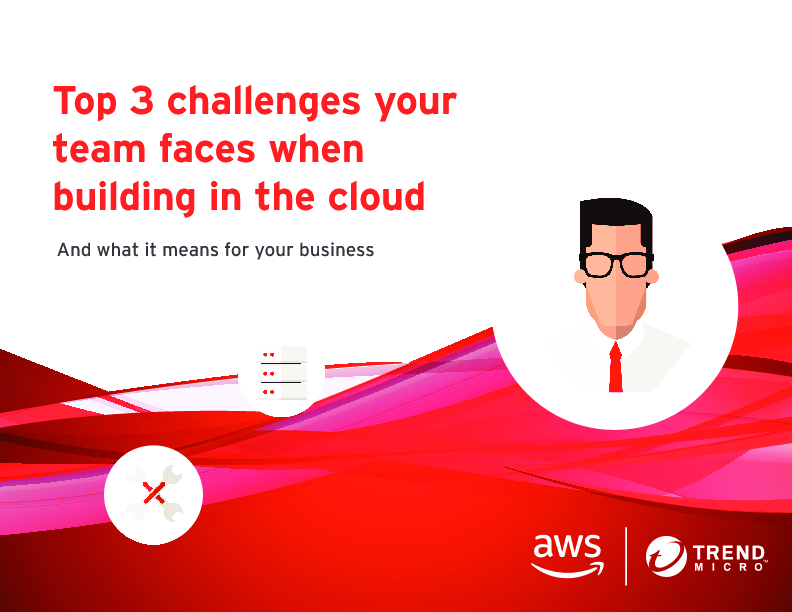 Top 3 challenges your team faces when building in the cloud