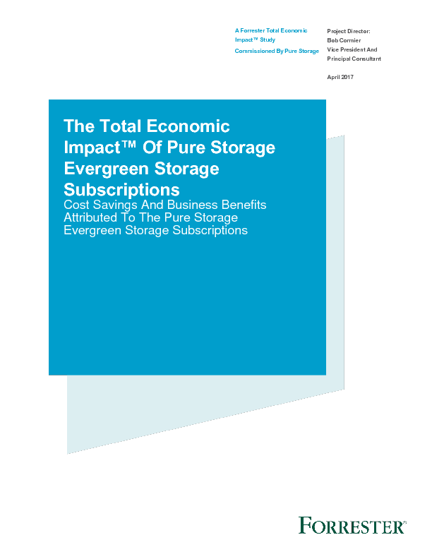 The Total Economic Impact Of Pure Storage Evergreen Storage Subscriptions