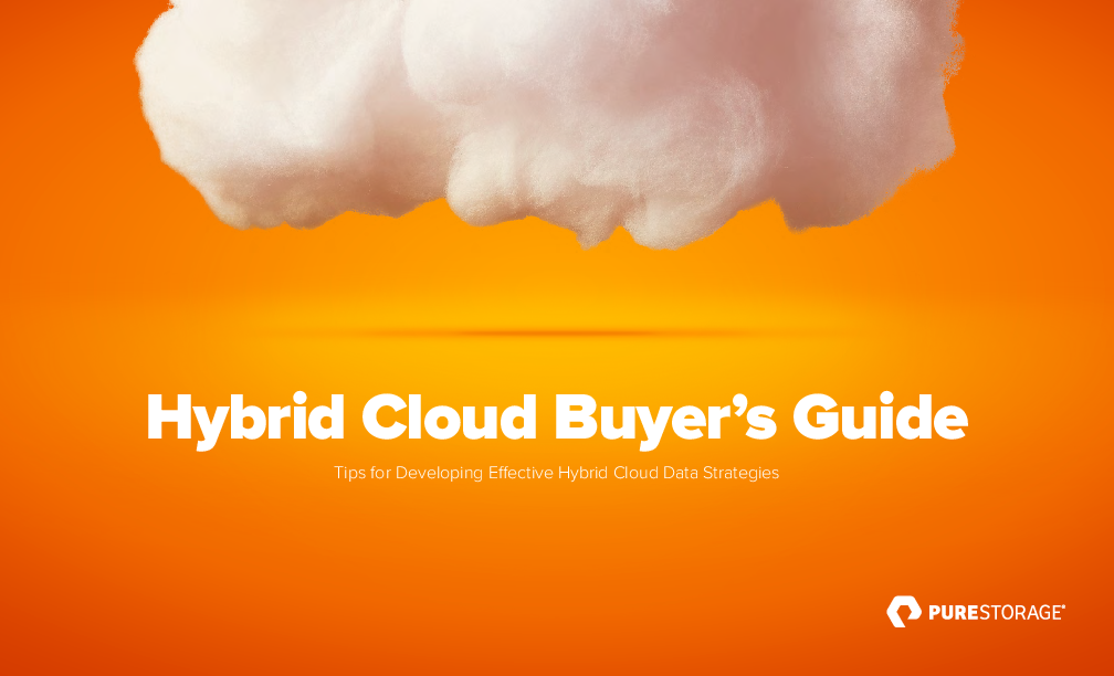 Hybrid Cloud Buyer's Guide - Tips for Developing Effective Hybrid Cloud Data Strategies