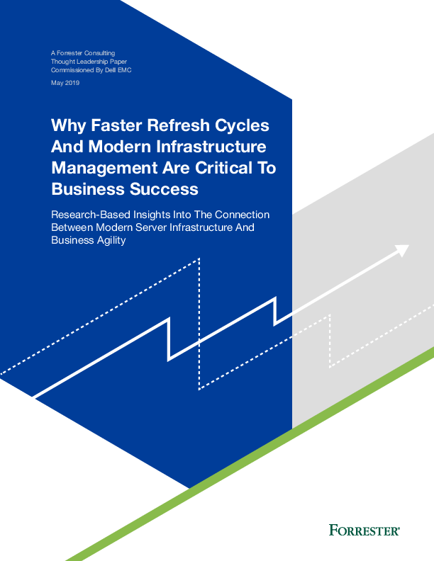 Why Faster Refresh Cycles and Modern Infrastructure Management Are Critical To Business Success