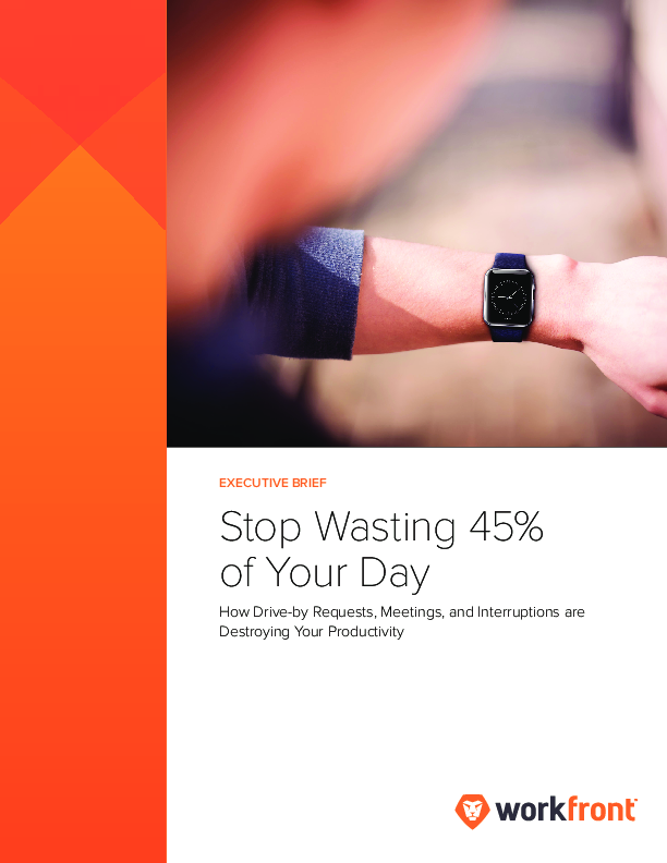 Stop Wasting 45% of Your Day