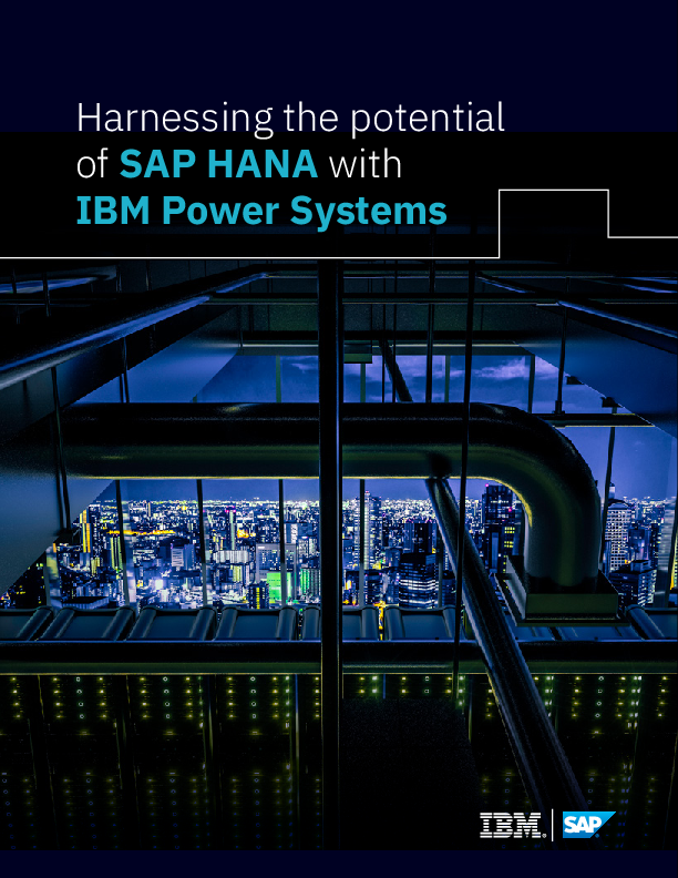 Harnessing the potential of SAP HANA on Power Systems