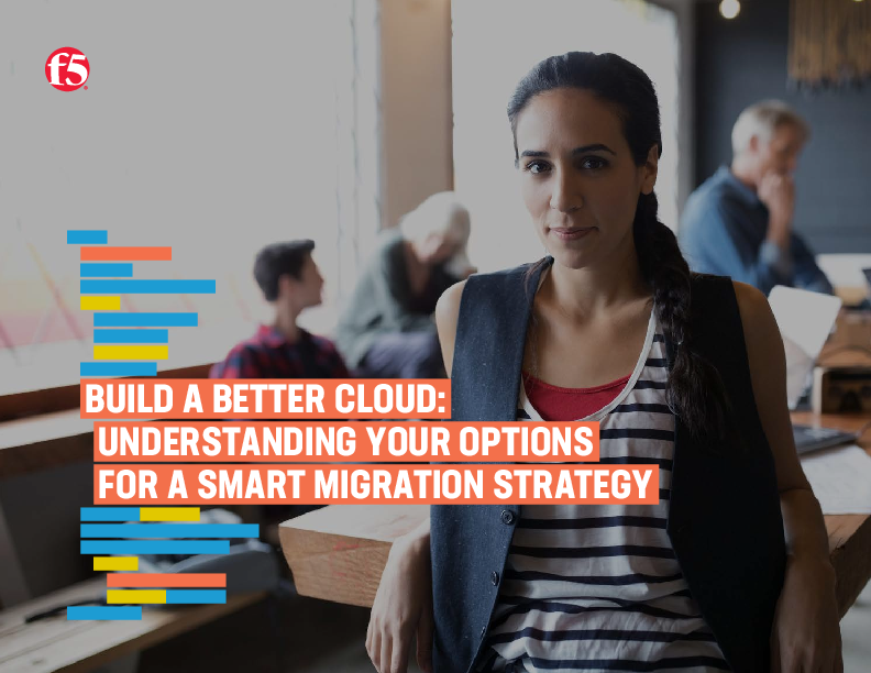 Build a better cloud: understanding your options for a smart migration strategy 