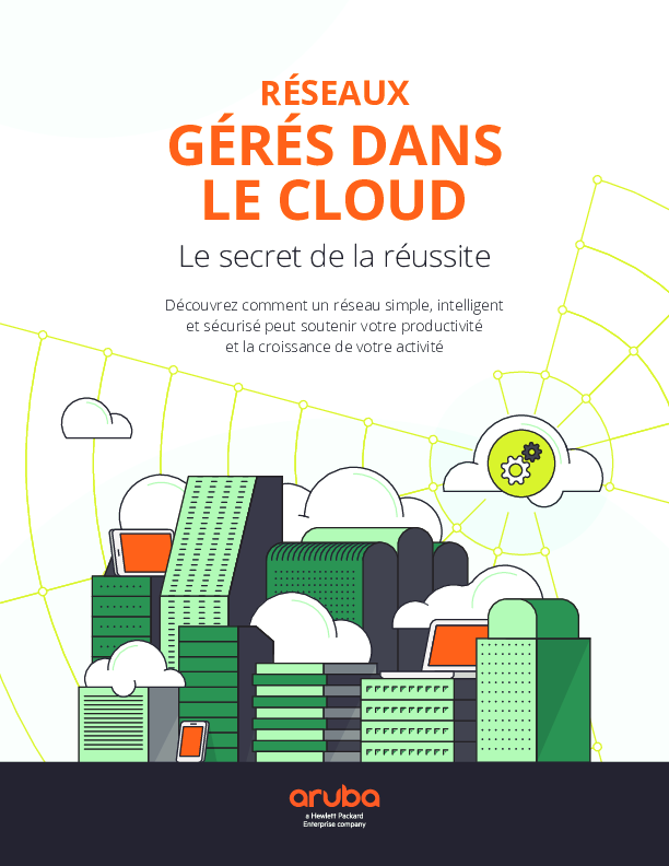 Réseaux Gérés dans le cloud - Le secret de la réussite