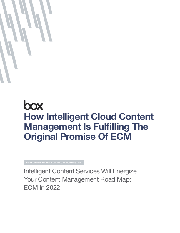 How Intelligent Cloud Content Management Is Fulfilling The Original Promise Of ECM