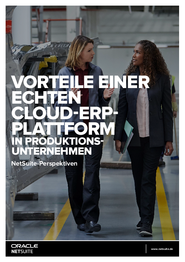 Vorteile einer echten Cloud-ERP-Platform in Produktionsunternehmen