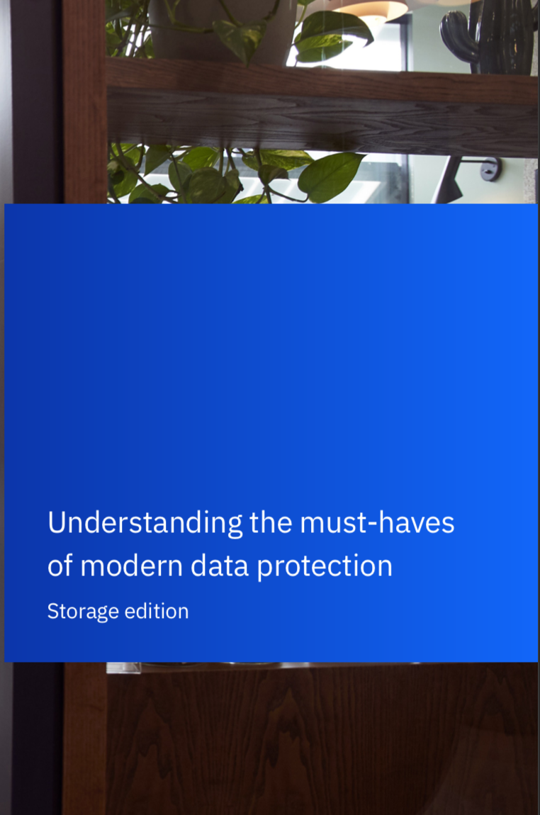 Understanding the must-haves of modern data protection