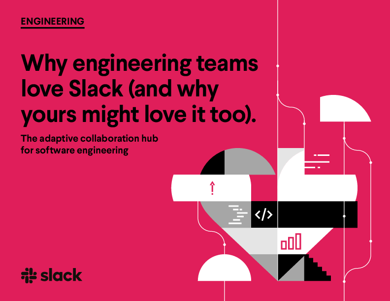 Why engineering teams love Slack (and why yours might love it too): The adaptive collaboration hub for software engineering