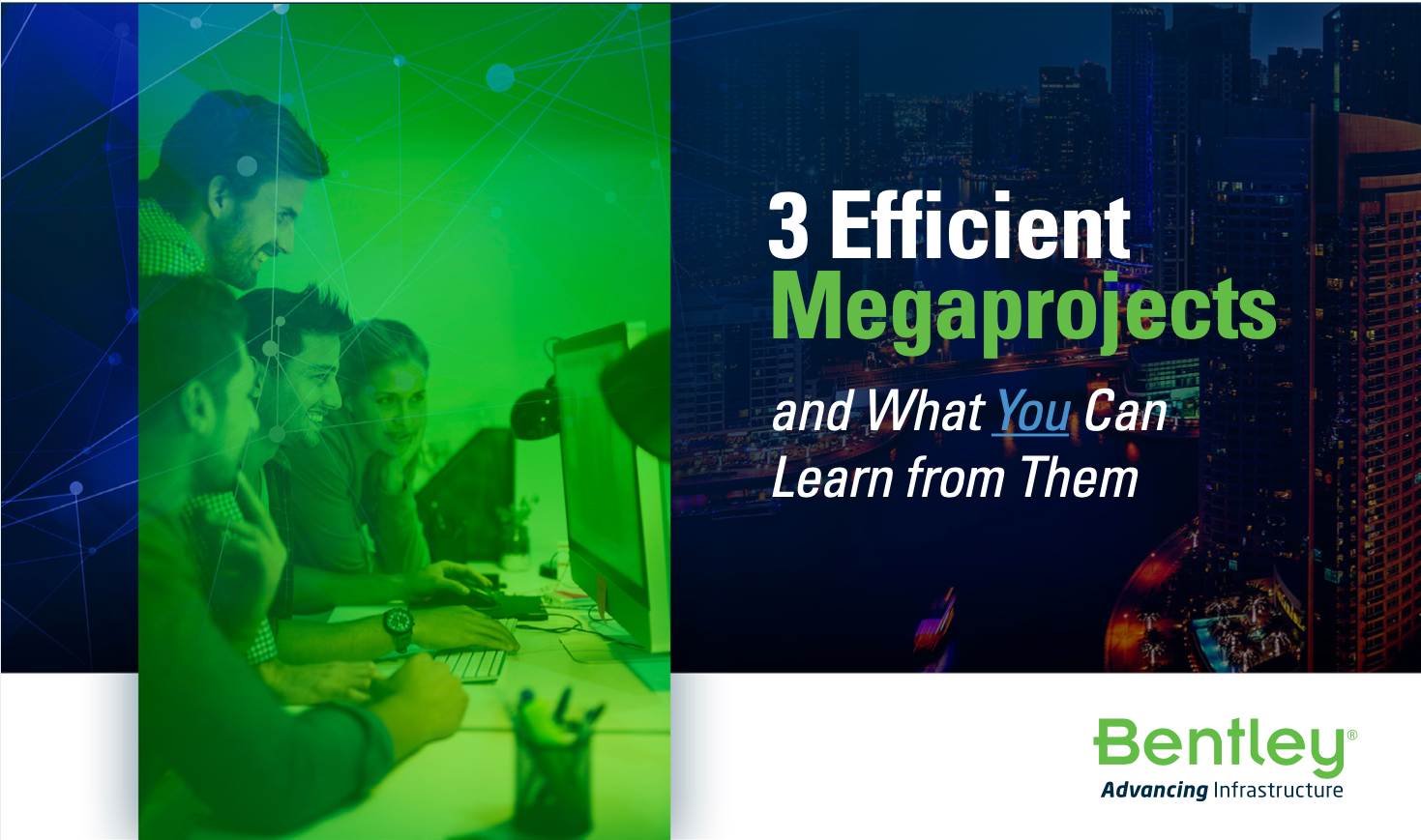 3 Efficient Megaprojects and What You Can Learn from Them