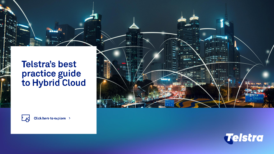 Telstra's best practice guide to Hybrid Cloud