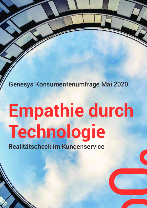 Genesys Konsumentenumfrage Mai 2020: Empathie durch Technologie - Realitätscheck im Kundenservice