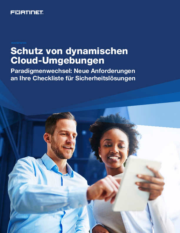 Schutz von dynamischen Cloud-Umgebungen Paradigmenwechsel: Neue Anforderungen an Ihre Checkliste für Sicherheitslösungen