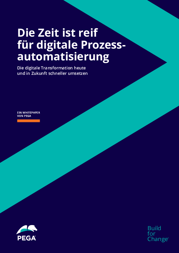 Die Zeit ist reif für digitale Prozessautomatisierung: Die digitale Transformation heute und in Zukunft schneller umsetzen