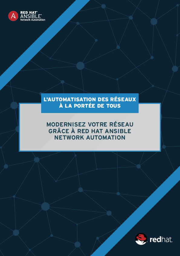 Network automation for everyone: Modernize your network with Red Hat Ansible Network Automation FR