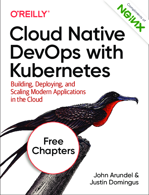 Cloud Native DevOps with Kubernetes - Building, Deploying, and Scaling Modern Applications in the Cloud