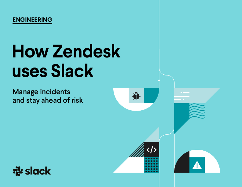 How Zendesk uses slack - manage incidents and stay ahead of risk