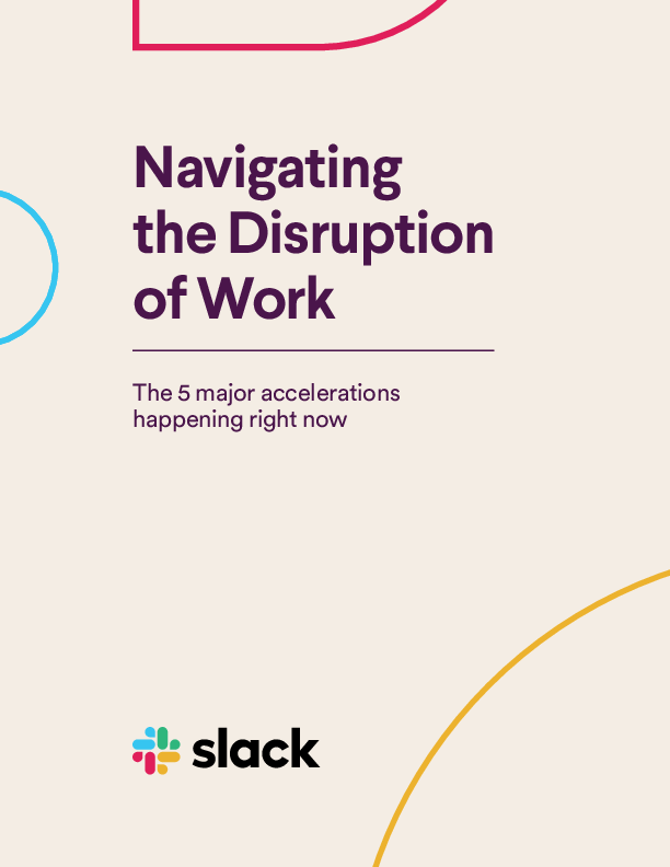 Navigating the Disruption of Work - The 5 major Accelerations Happening Right Now