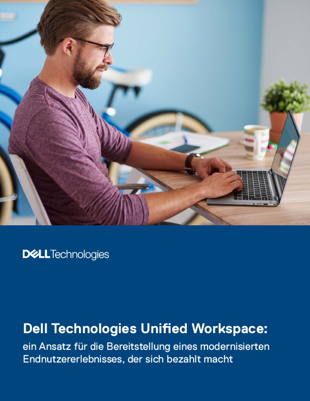 Dell Technologies Unified Workspace: Ein Ansatz zur Bereitstellung eines modernisierten Endnutzererlebnisses, das sich bezahlt macht