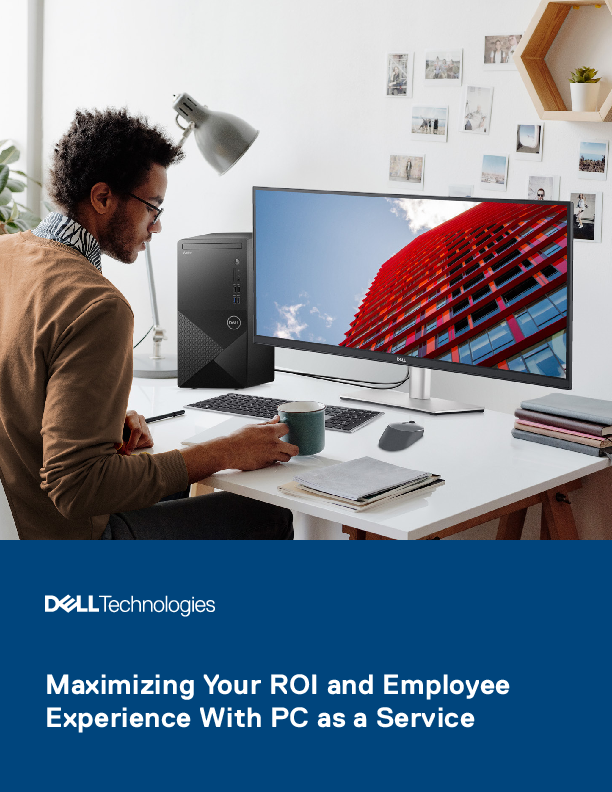 Maximizing Your ROI and Employee Experience With PC as a Service