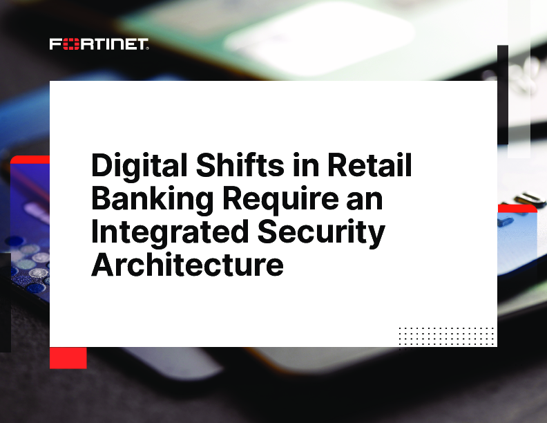 Digital Shifts in Retail Banking Require an Integrated Security Architecture