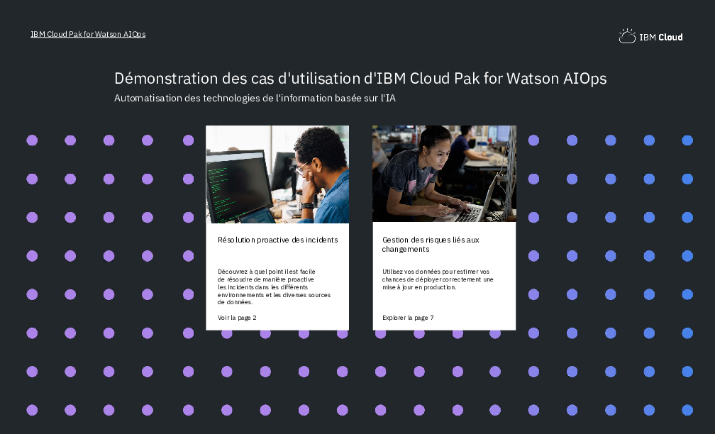 Maximisez votre efficacité grâce à IBM Cloud Pak for Watson AIOps