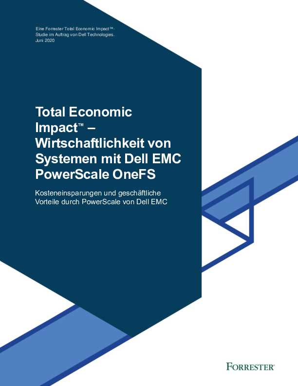 Forrester: Total Economic Impact – Wirtschaftlichkeit von Systemen mit Dell EMC PowerScale OneFS