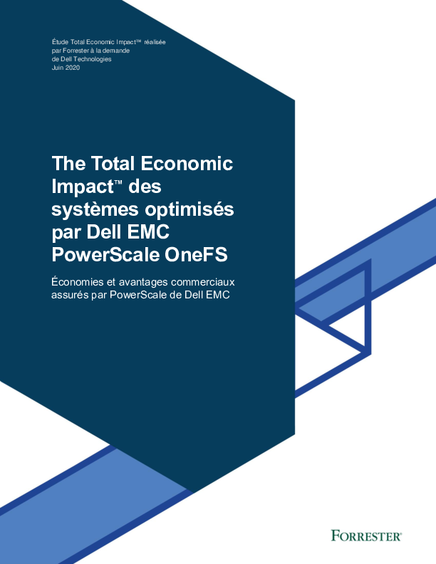 Forrester: The Total Economic Impact des systèmes optimisés par Dell EMC PowerScale OneFS