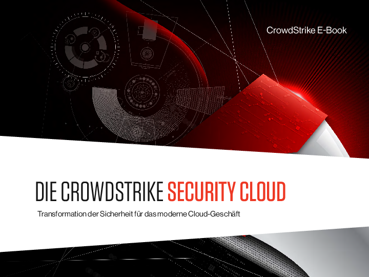 Die Crowdstrike Security Cloud: Transformation der Sicherheit für das moderne Cloud-Geschäft