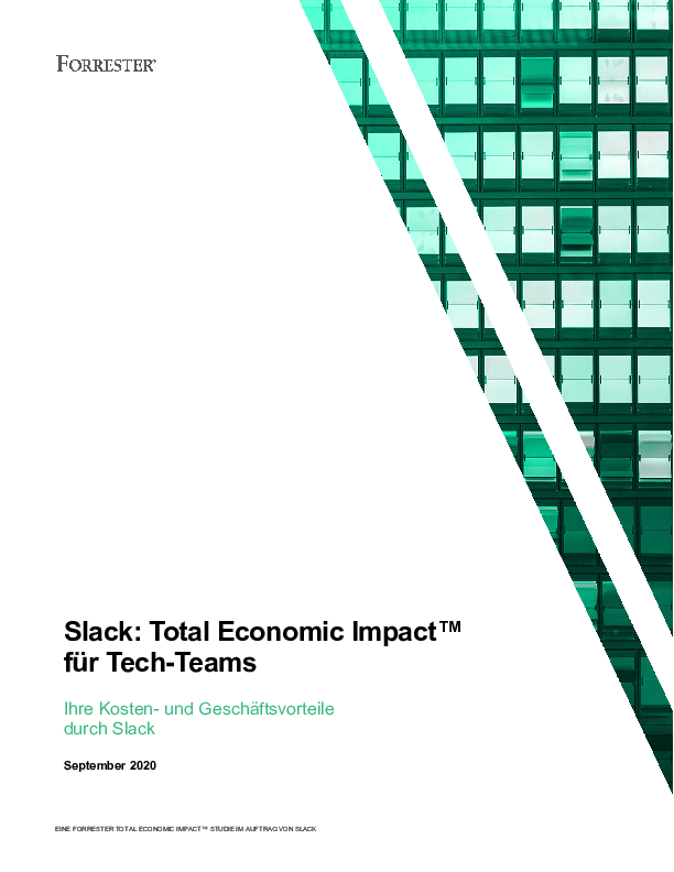  Slack: Total Economic Impact<sup>TM</sup> für Tech-Teams - Ihre Kosten- und Geschäftsvorteile durch Slack