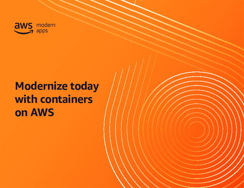 Modernize today with containers on AWS