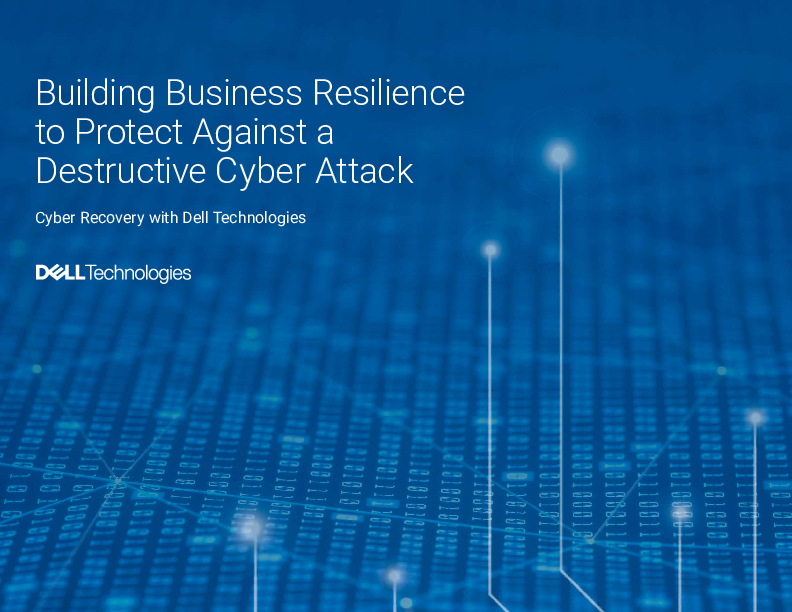 Building Business Resilience to Protect Against a Destructive Cyber Attack