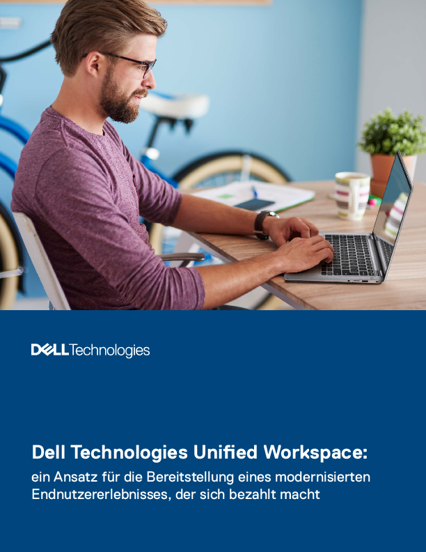 Dell Technologies Unified Workspace: ein Ansatz für die Bereitstellung eines modernisierten Endnutzererlebnisses, der sich bezahlt macht