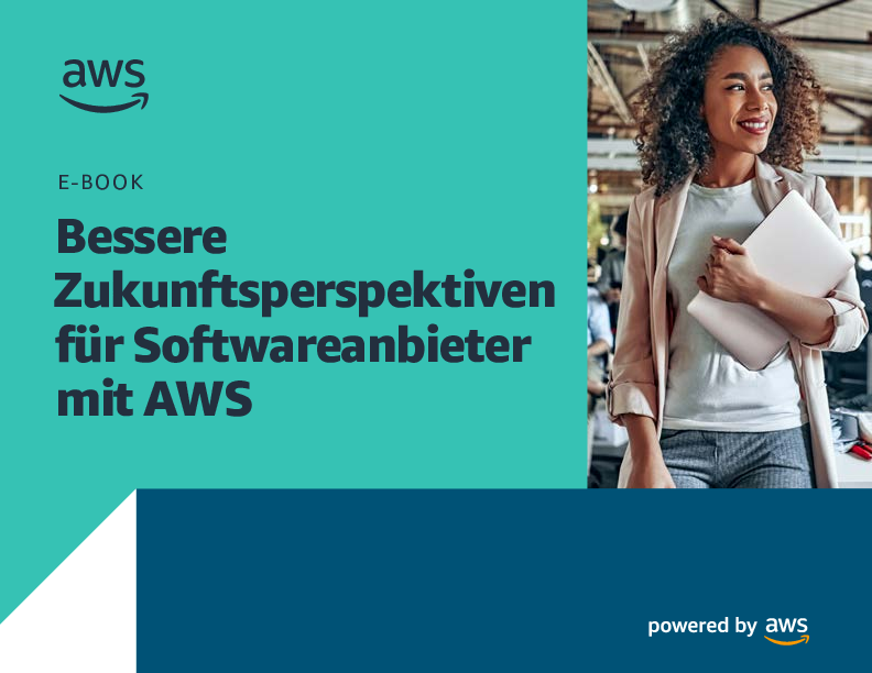 Bessere Zukunftsperspektiven für Softwareanbieter mit AWS