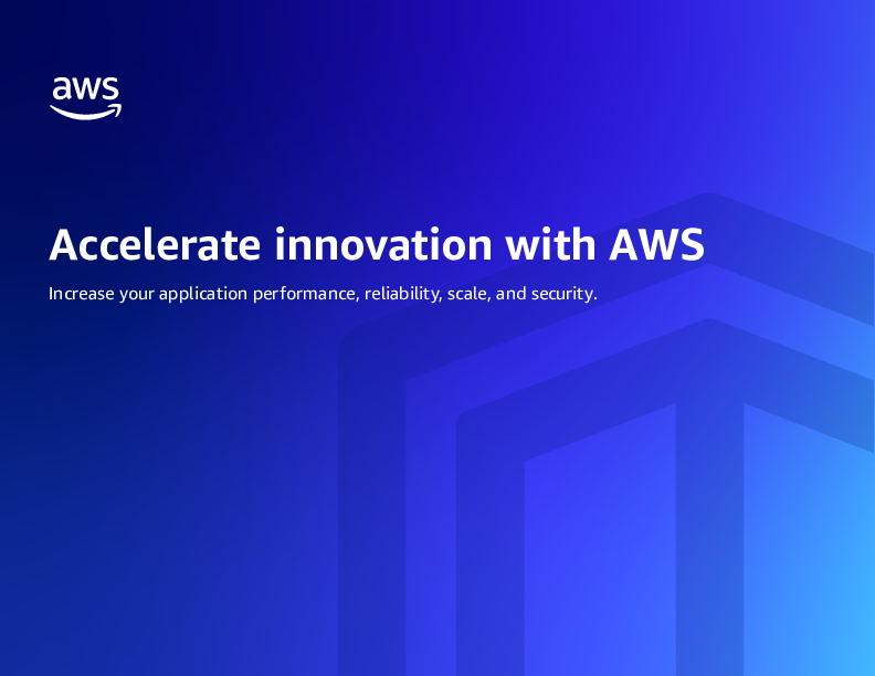 Accelerate innovation with AWS 